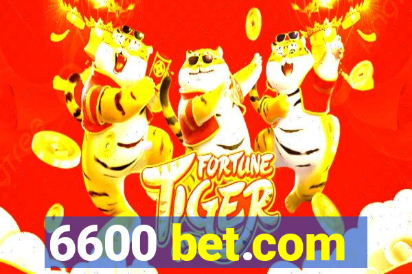 6600 bet.com